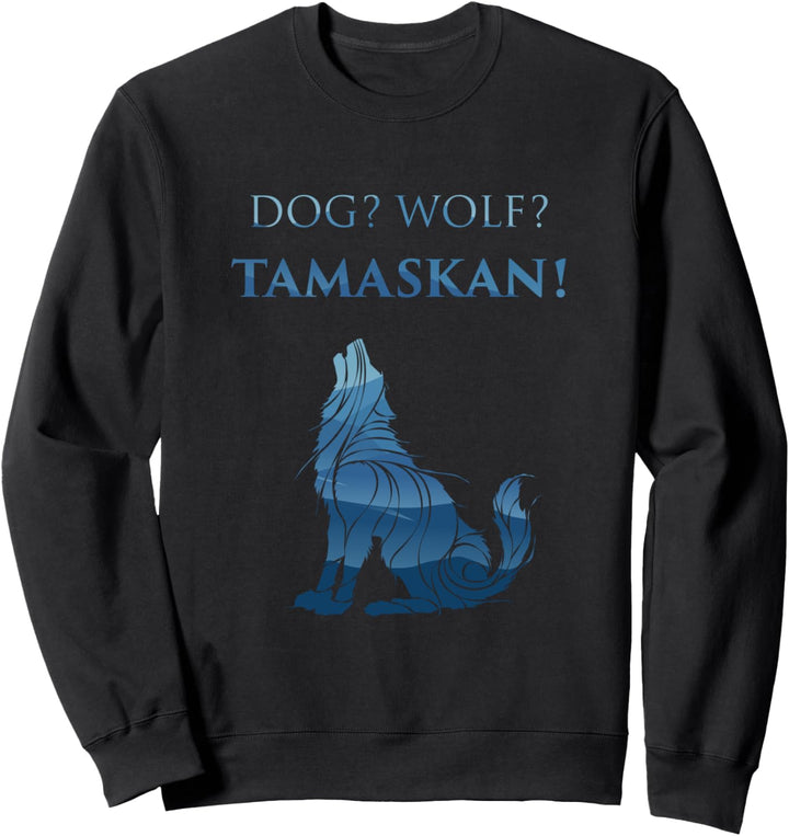 Dog? Wolf? Tamaskan Besitzer Hunde Züchter Wolf Silhouette Sweatshirt