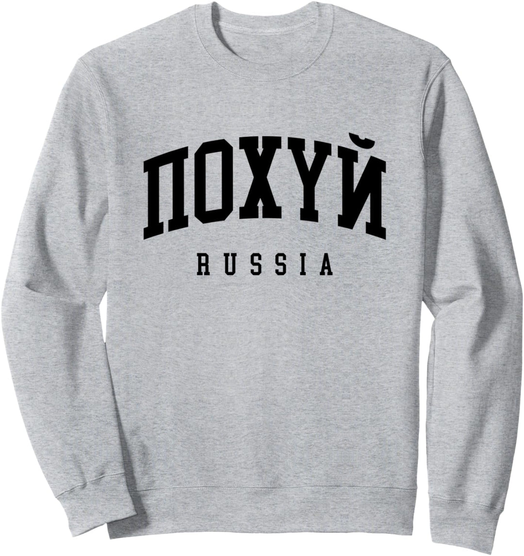 Pohuj Russia College Look Russen Pizdez Cyka Blyat Russland Sweatshirt