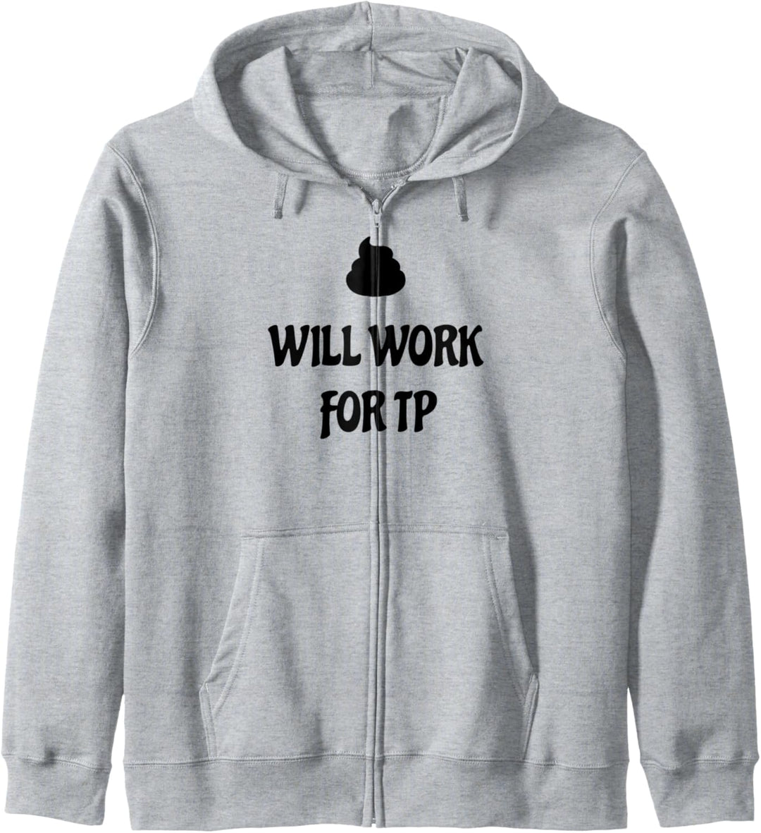 Will Work for TP - Funny Toilet Paper Joke Kapuzenjacke