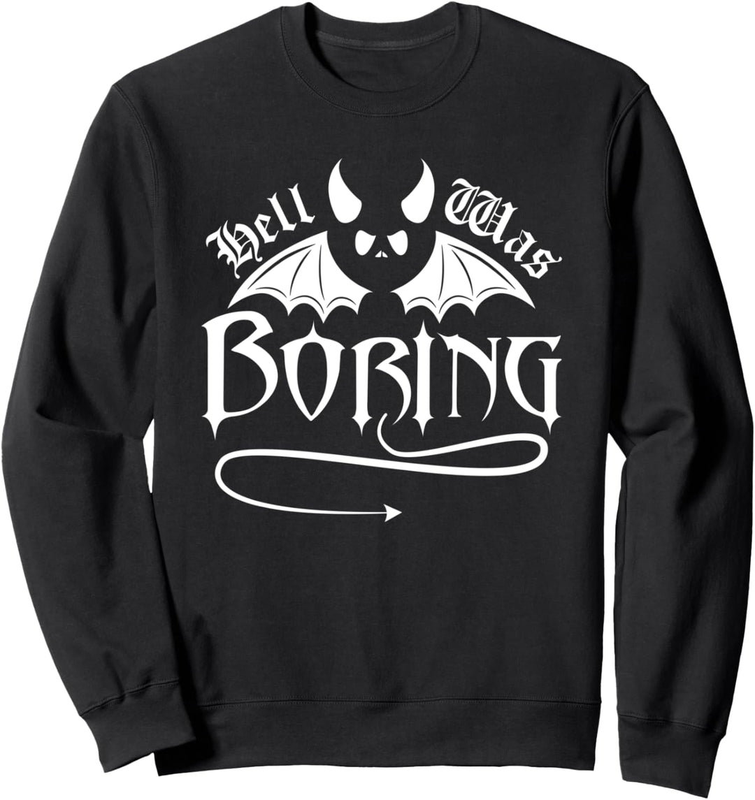 Emo Goth Teufel Hell Was Boring Gothic Okkult Hexe Sweatshirt