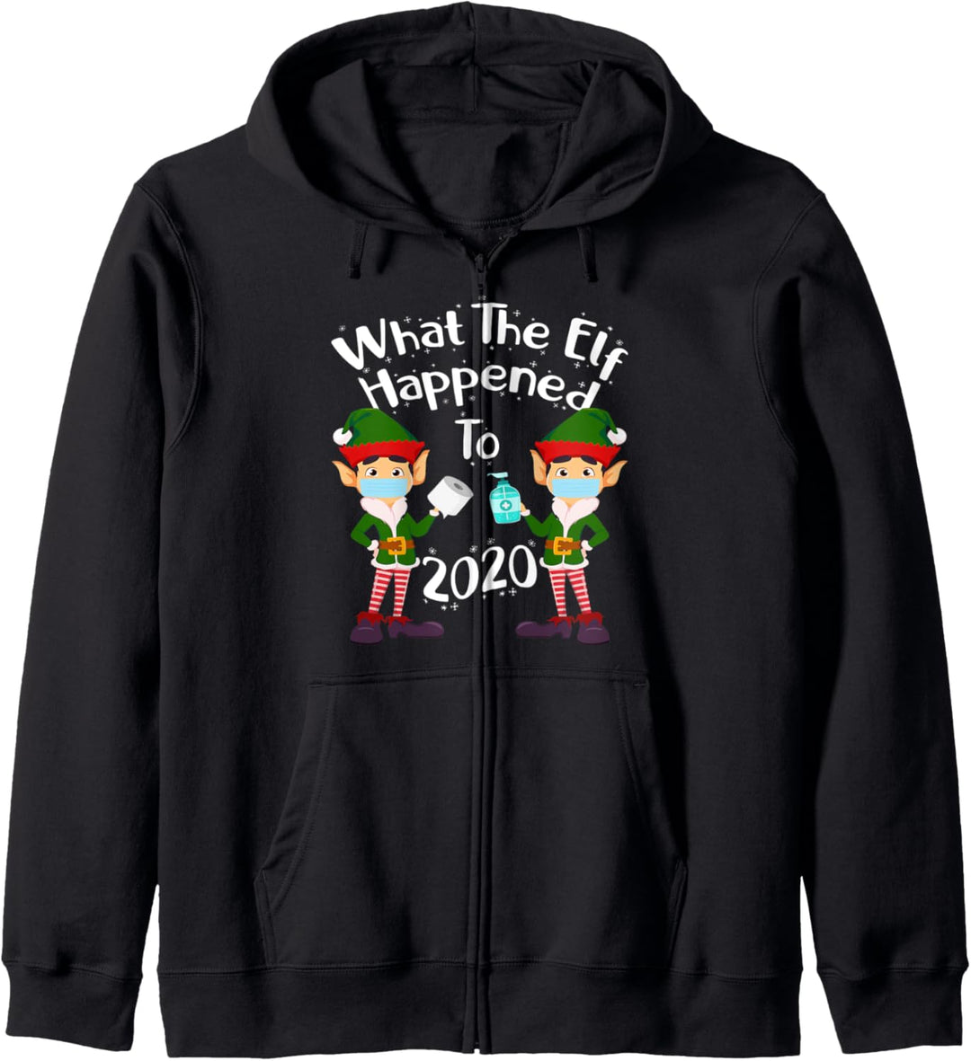 Was der Elf mit 2020 passiert ist - Lustige Weihnachten Kapuzenjacke