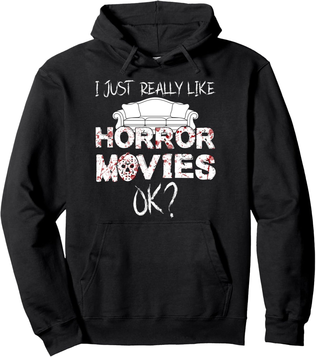 Ich mag Horror-Filme einfach in Ordnung? Horrorfilm Pullover Hoodie