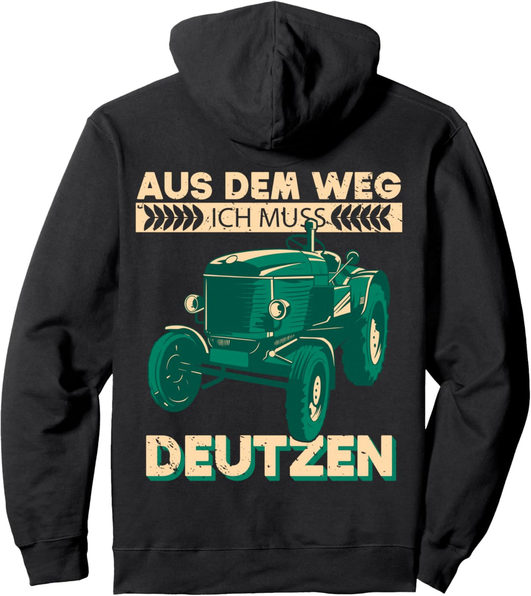 Deutz Lustiges Bauer / Aus dem weg ich muss Deutzen Traktor Pullover Hoodie