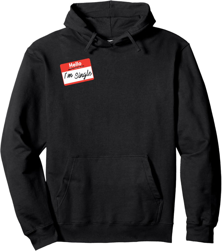 Hallo, ich bin Single T-Shirt Pullover Hoodie