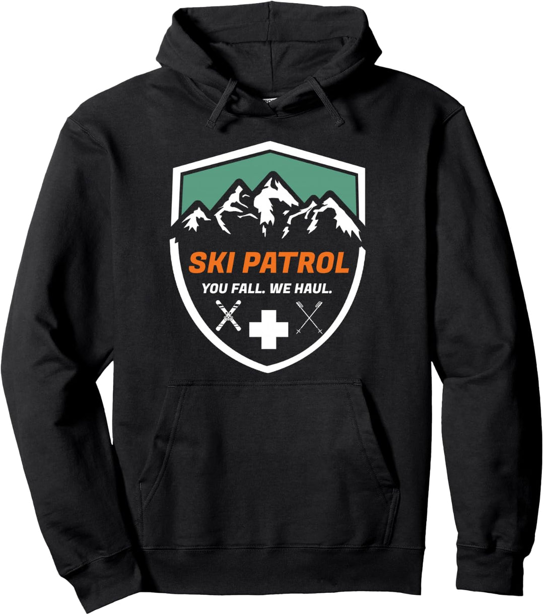 Ski Patrol You Fall We Haul Skifahrerhilfe Skibekleidung Pullover Hoodie