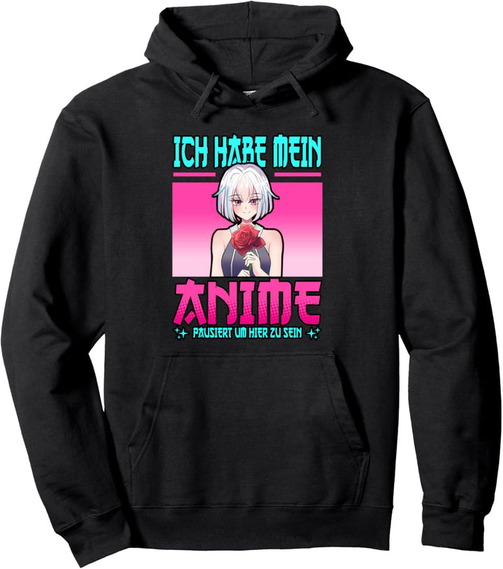 Ich habe mein Anime pausiert um hier zu sein Spruch Pullover Hoodie