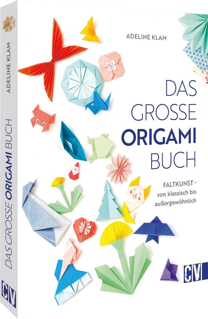 Bastelbuch Erwachsene – Das grosse Origami Buch: Über 50 Origami Ideen (Tiere, Pflanzen & Co.). Anle