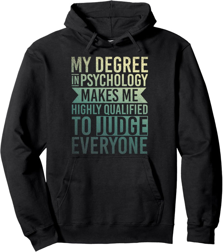Mein Abschluss erlaubt es mir zu urteilen Psychologie Pullover Hoodie