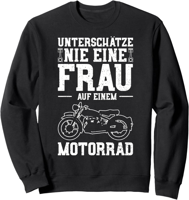 Unterschätze Nie Eine Frau Auf Einem Motorrad Sweatshirt