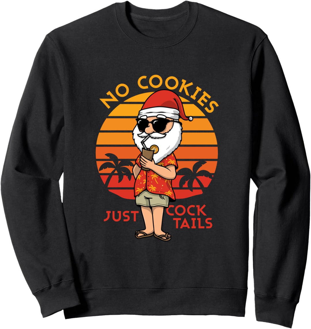 Lustig Keine Kekse Weihnachten im Juli Frauen Männer Sweatshirt