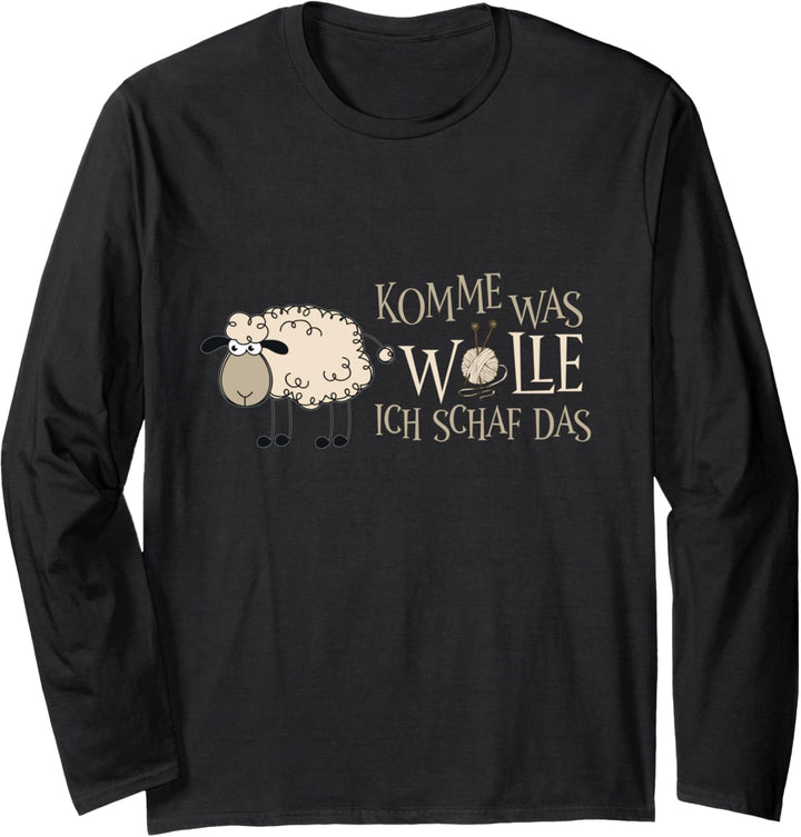 Komme was wolle Schafe sind Schaf Schäfer Langarmshirt
