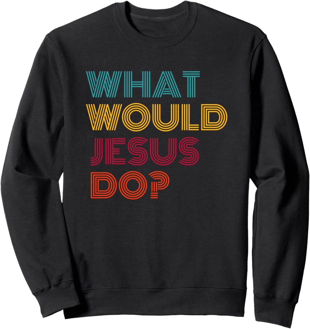 Was würde Jesus tun? Er würde zuerst lieben WWJD HWLF Sweatshirt