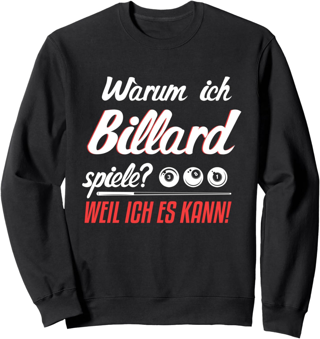 Billardspieler Billard Billardqueue Billardkugel Snooker Fan Sweatshirt