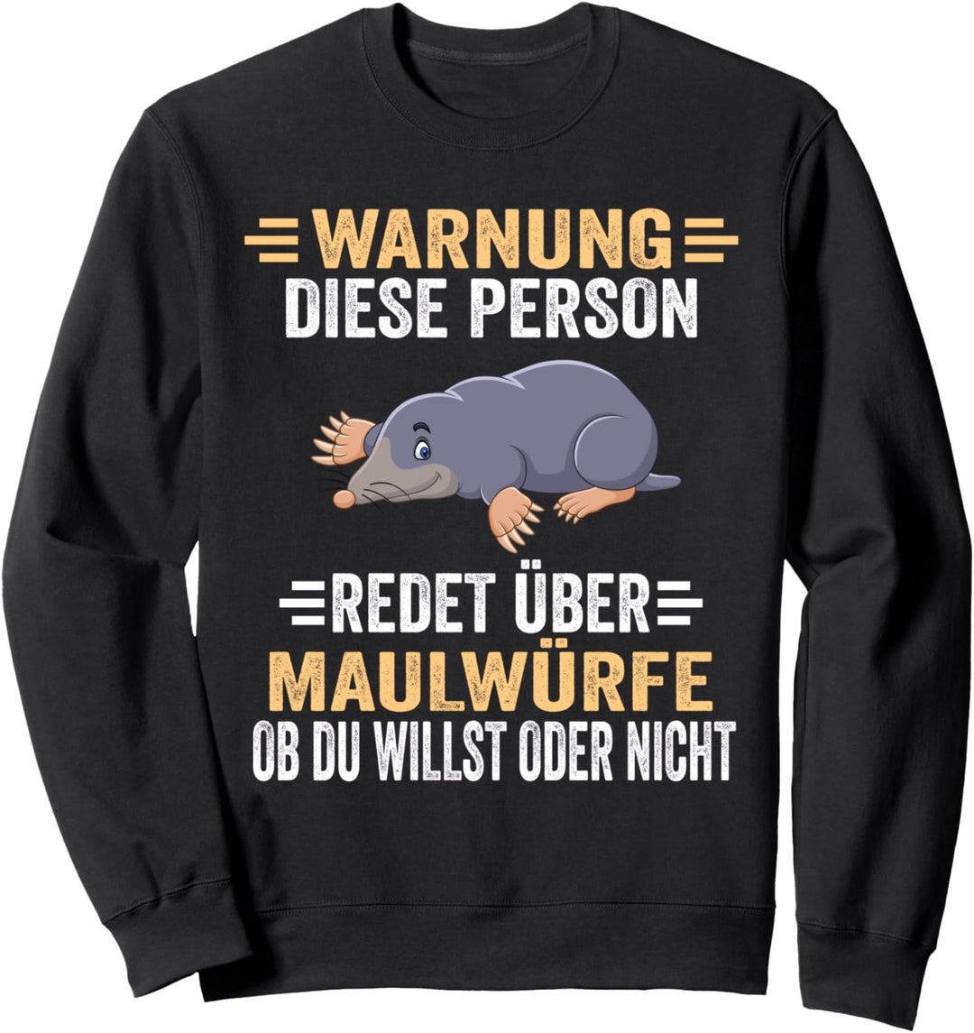 Tierschützer Maulwürfe Maulwurf Sweatshirt
