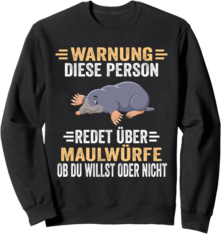 Tierschützer Maulwürfe Maulwurf Sweatshirt