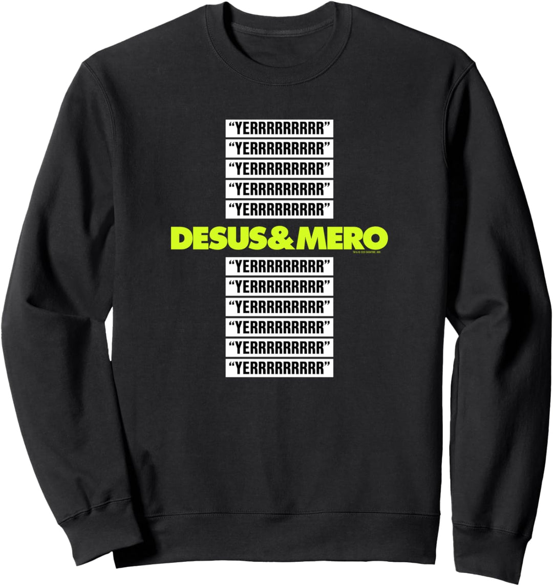 Desus & Mero "YERRRRRRRRRRR" Sweatshirt