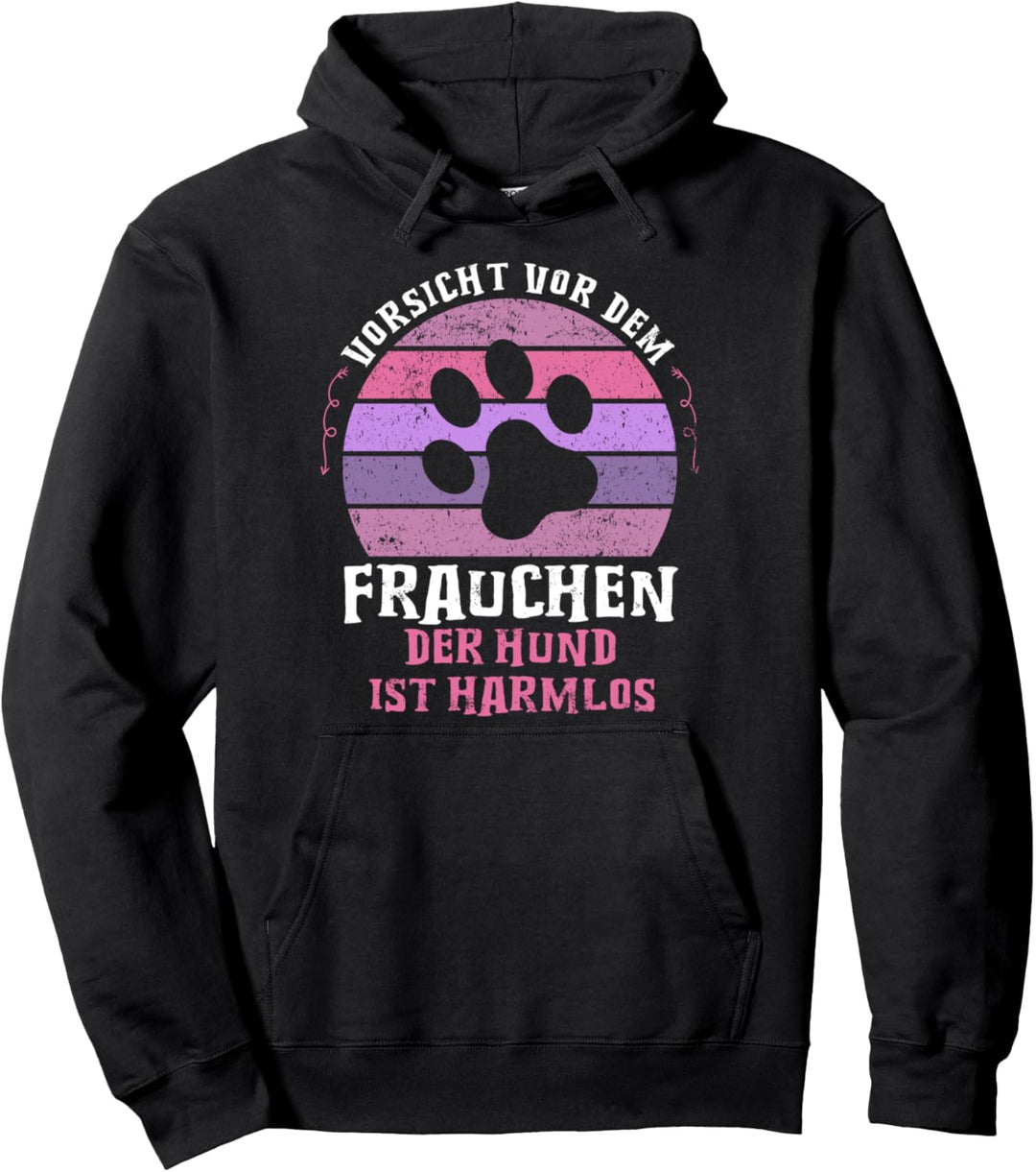 Hund Hundemama Hundetrainer Vorsicht Frauchen Hunde Geschenk Pullover Hoodie