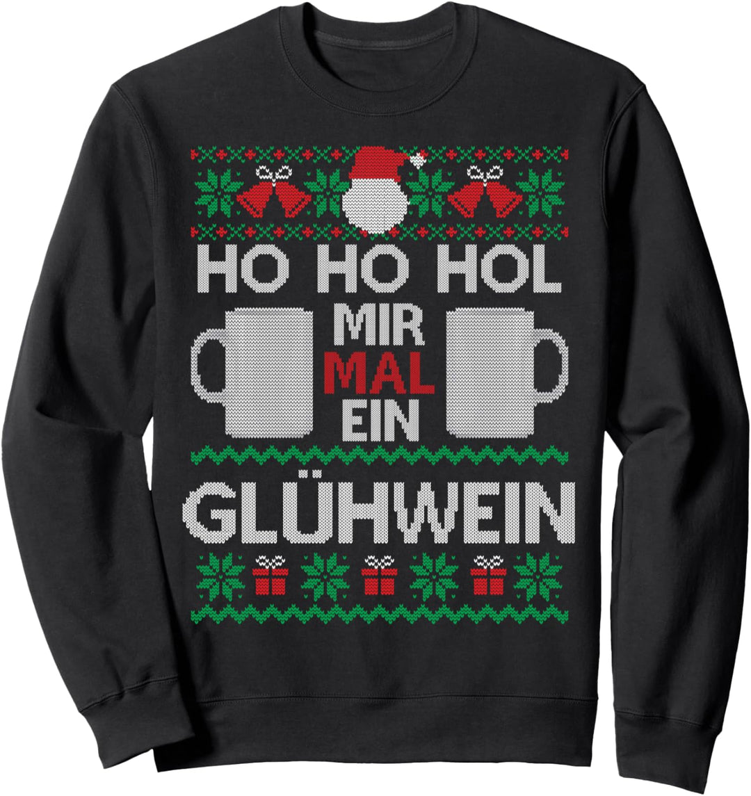 Ho Ho Hol Mir Mal Ein Glühwein I Lustiger Ugly Christmas Sweatshirt