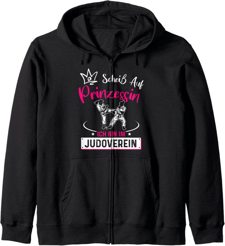 Scheiss auf Prinzessin Ich bin im Judoverein Judo Kämpferin Kapuzenjacke