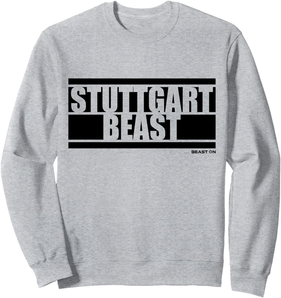 Stuttgart Beast Fitness Training Gym Motivation Sprüche Sweatshirt