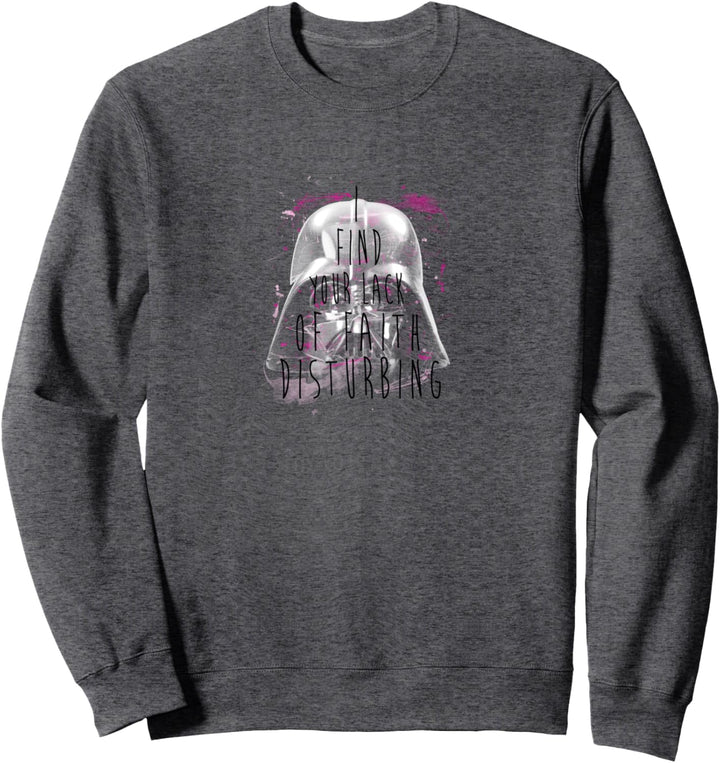 Star Wars Darth Vader Lack Faith Disturbing Sweatshirt