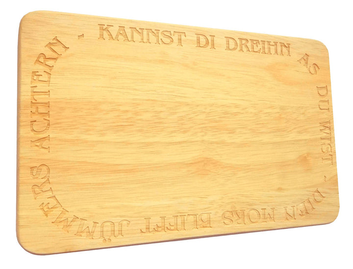 Brotbrett Plattdeutsch Frühstücksbrettchen plattdüütsch Kannst di dreihn as du wist