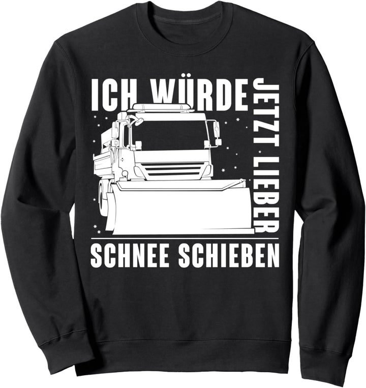 Schnee schieben Strassenmeisterei Geschenk Strassenwärter Sweatshirt