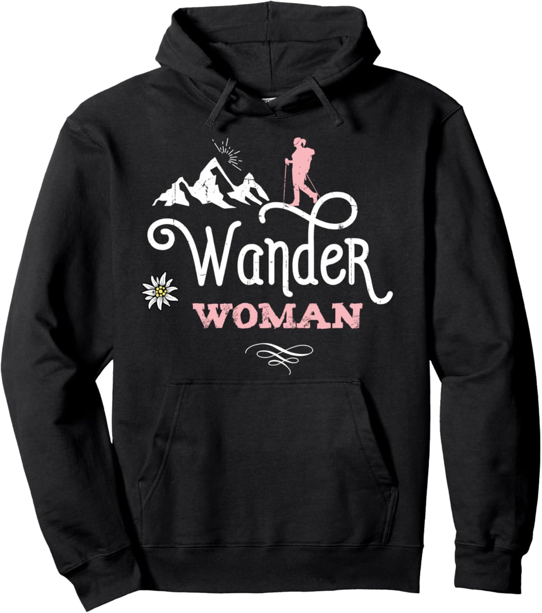Wander Woman Wandern Frauen Bergsteigen Spruch lustig Berg Pullover Hoodie