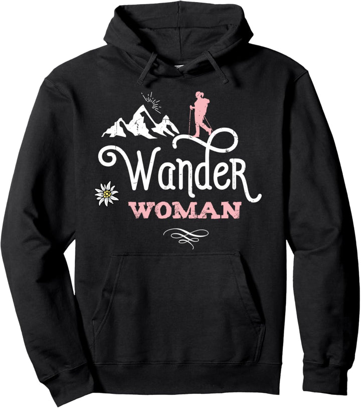 Wander Woman Wandern Frauen Bergsteigen Spruch lustig Berg Pullover Hoodie