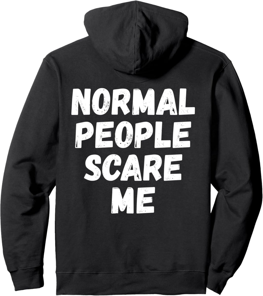 Backprint Normal people scare me Pullover Hoodie