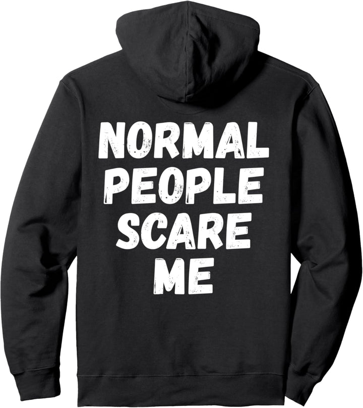 Backprint Normal people scare me Pullover Hoodie