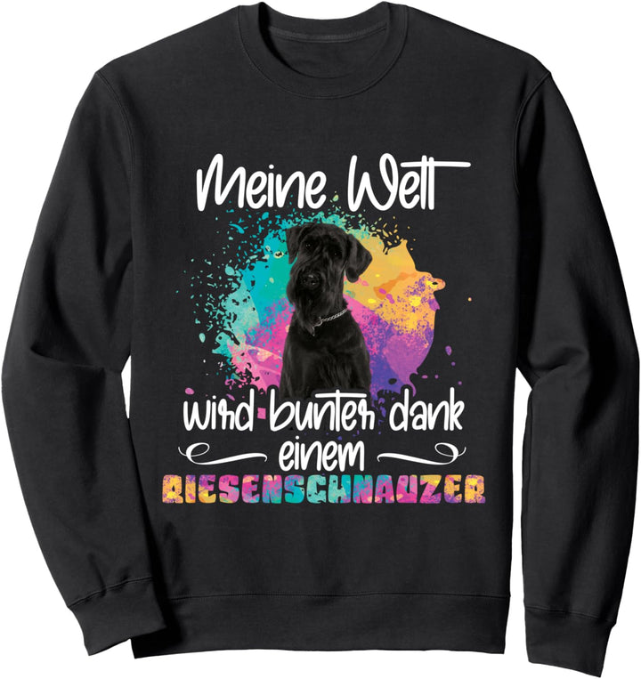 Welt wird bunt dank Riesenschnauzer Hund Hunde Pfoten Sweatshirt