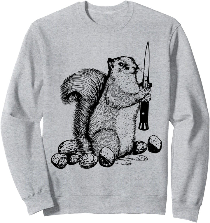 Funny Don't Touch my Nuts Funny Squirrel Joke Sarcasm Sweatshirt
