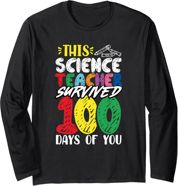 This Science Teacher Survived 100 Days Of You School Student Langarmshirt