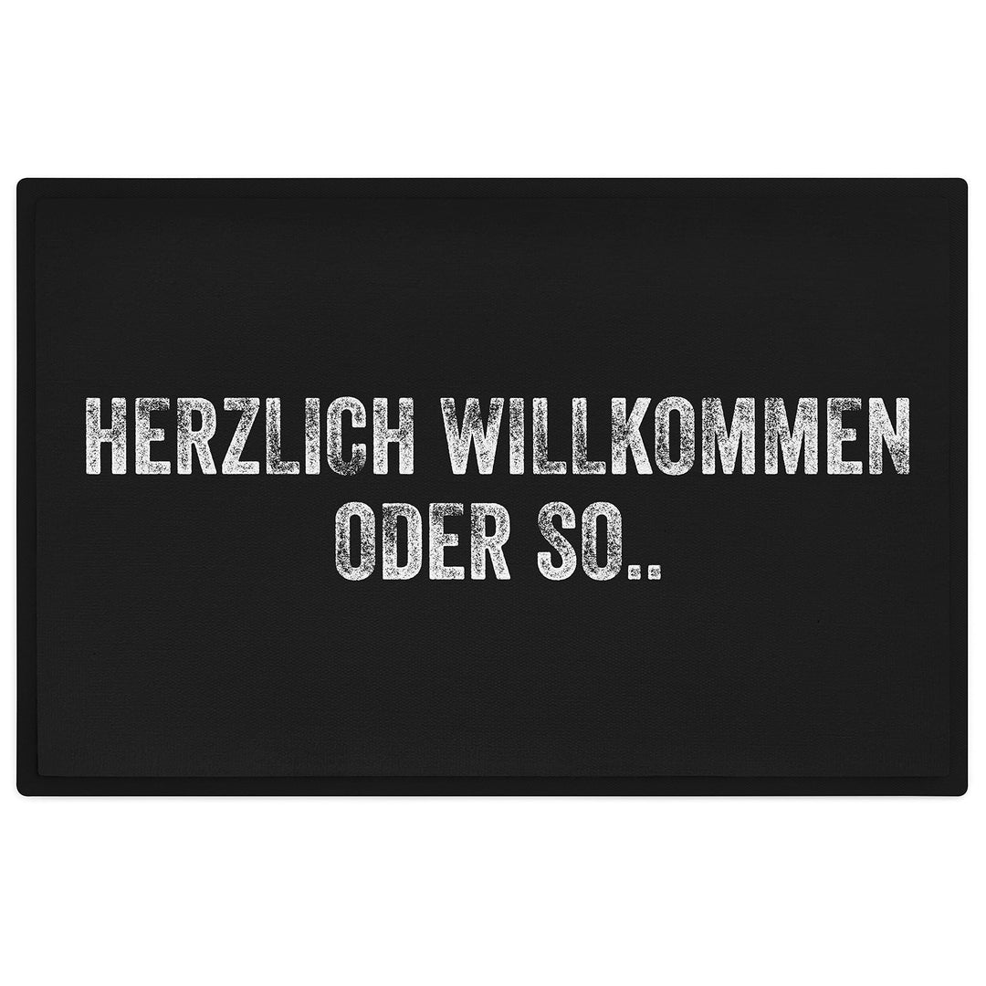Trendation - Herzlich Willkommen Oder So Fussmatte Aussenbereich Innenbereich Lustig Fussmatte mit S
