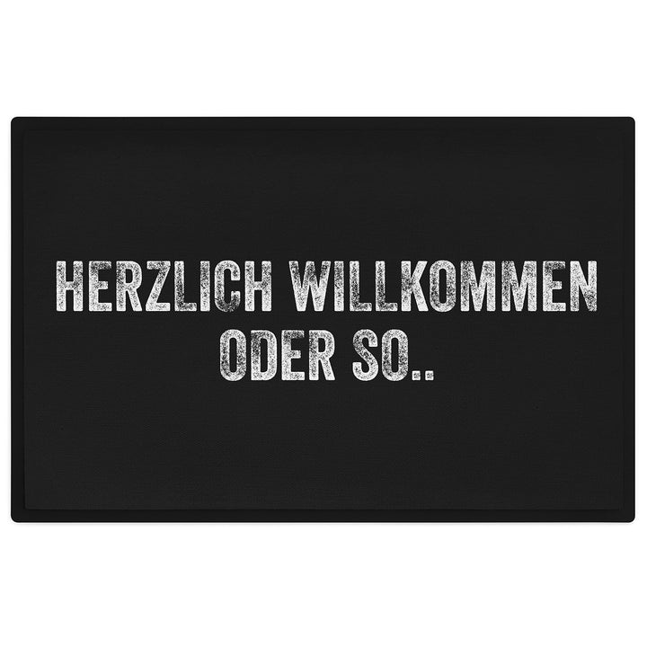 Trendation - Herzlich Willkommen Oder So Fussmatte Aussenbereich Innenbereich Lustig Fussmatte mit S