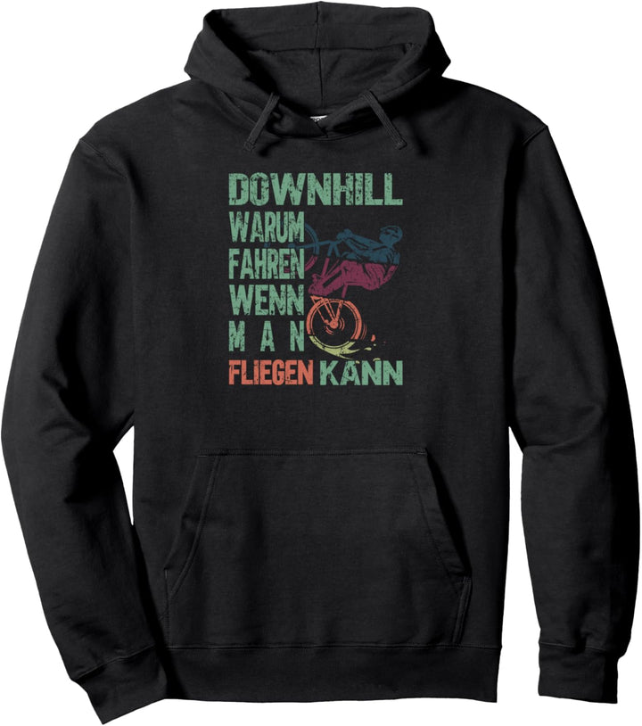 Downhill warum fahren wenn man fliegen kann Radfahrerin Pullover Hoodie