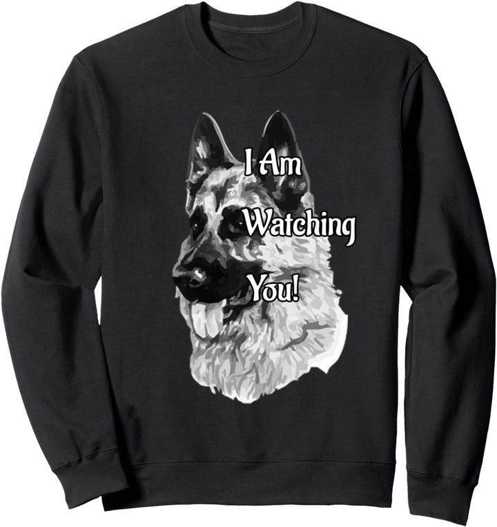 Deutscher Schäferhund Ich beobachte Sie Sweatshirt