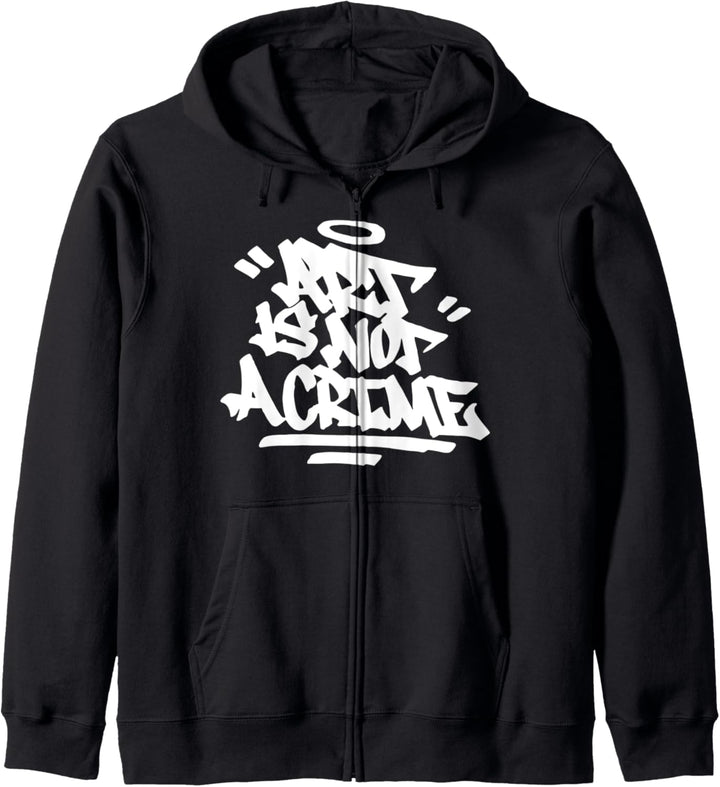 Art Is Not A Crime Graffiti Handstyle Hip Hop Kalligraphie Kapuzenjacke