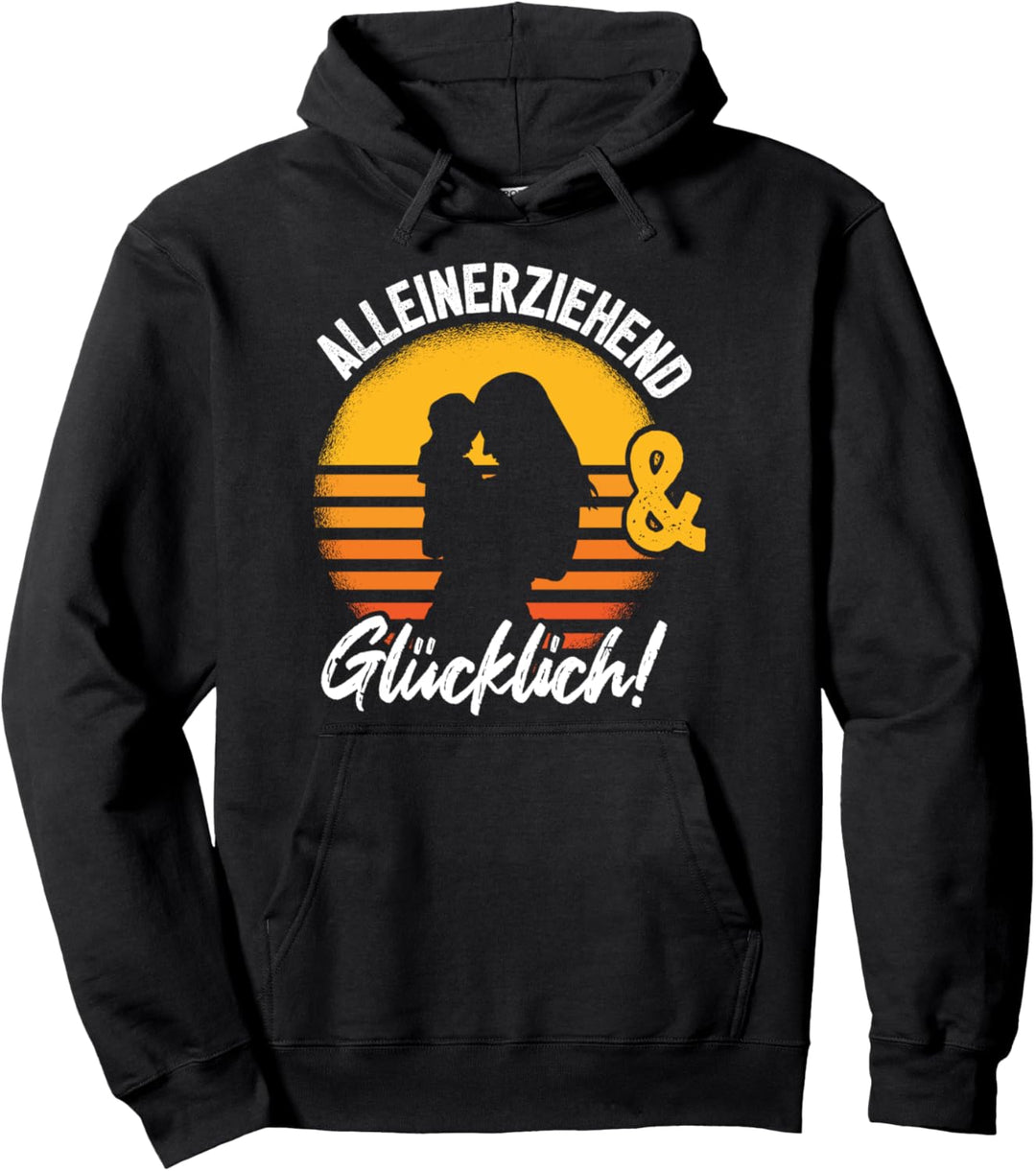 Single Mama Lustiges Geschenk Alleinerziehende Mutter Pullover Hoodie