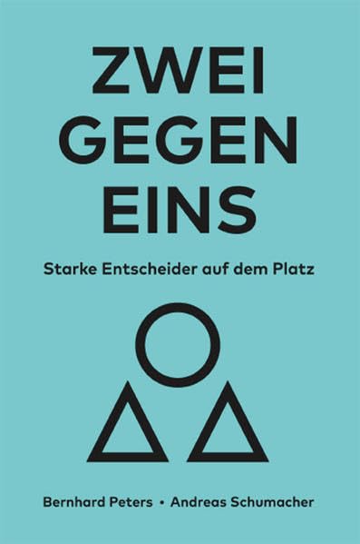 ZWEI GEGEN EINS: Starke Entscheider auf dem Platz, Gebundenes Buch