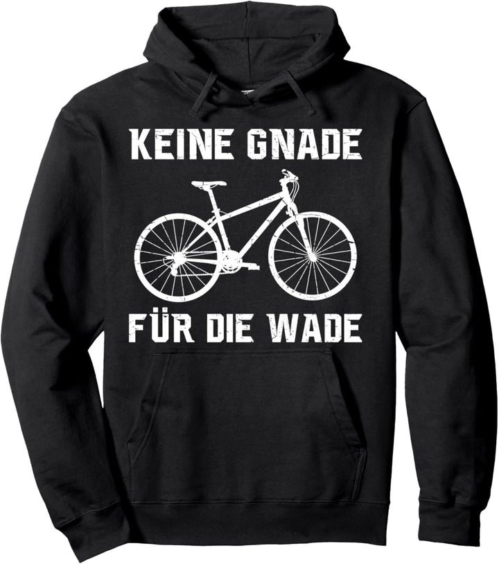 KEINE GNADE FÜR DIE WADE Radfahrer Pullover Hoodie