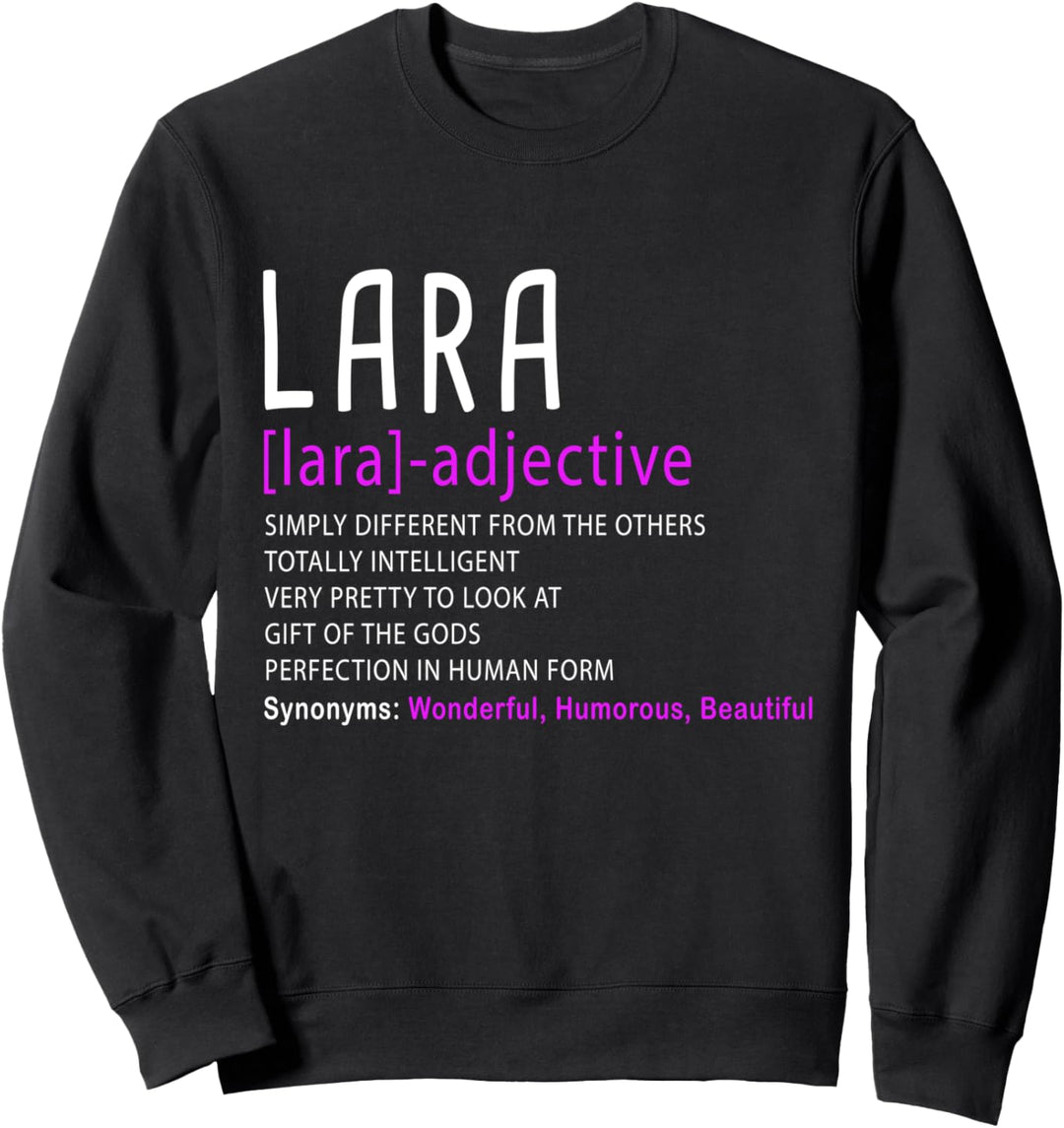 Personalisierte Name Beschreibung Lara Sweatshirt
