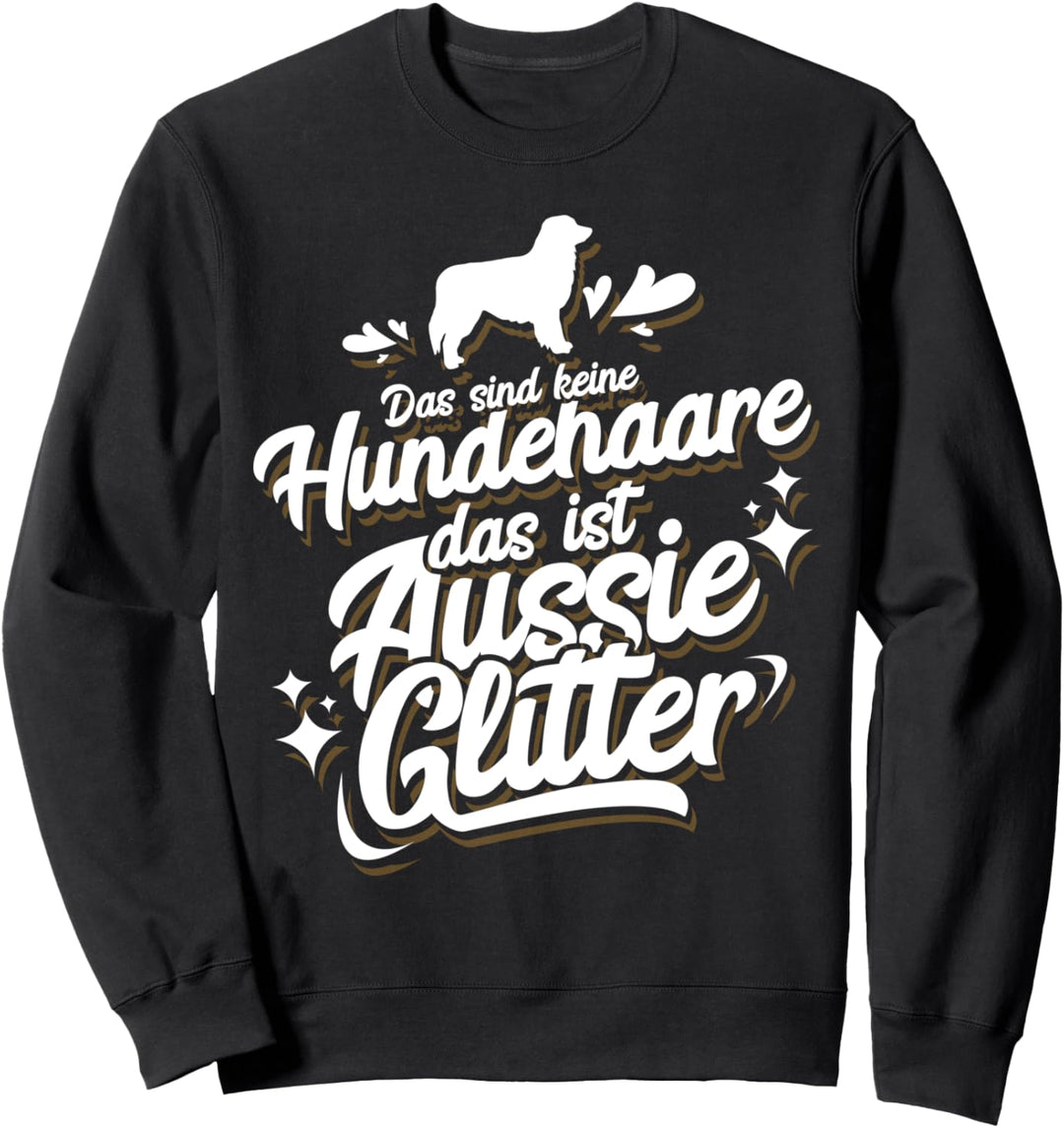 Aussie T-Shirt Australian Shepherd Glitter Spruch Geschenk Sweatshirt