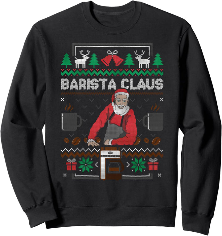 Barista Santa Claus Coffee Kaffee Ugly Christmas Sweater Sweatshirt