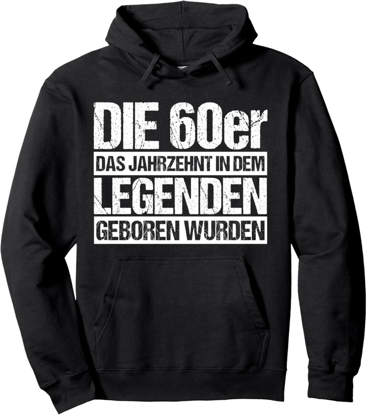 60er Jahre - Das Jahrzehnt der Legenden - Geburtstag Pullover Hoodie