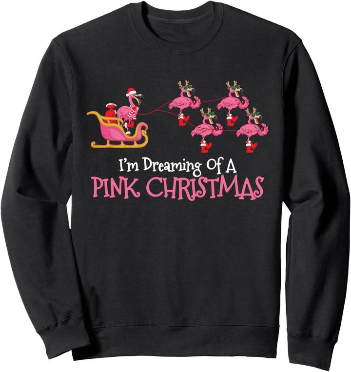 Flamingo Weihnachten I'm Dreaming Of A Pink Christmas Xmas Sweatshirt