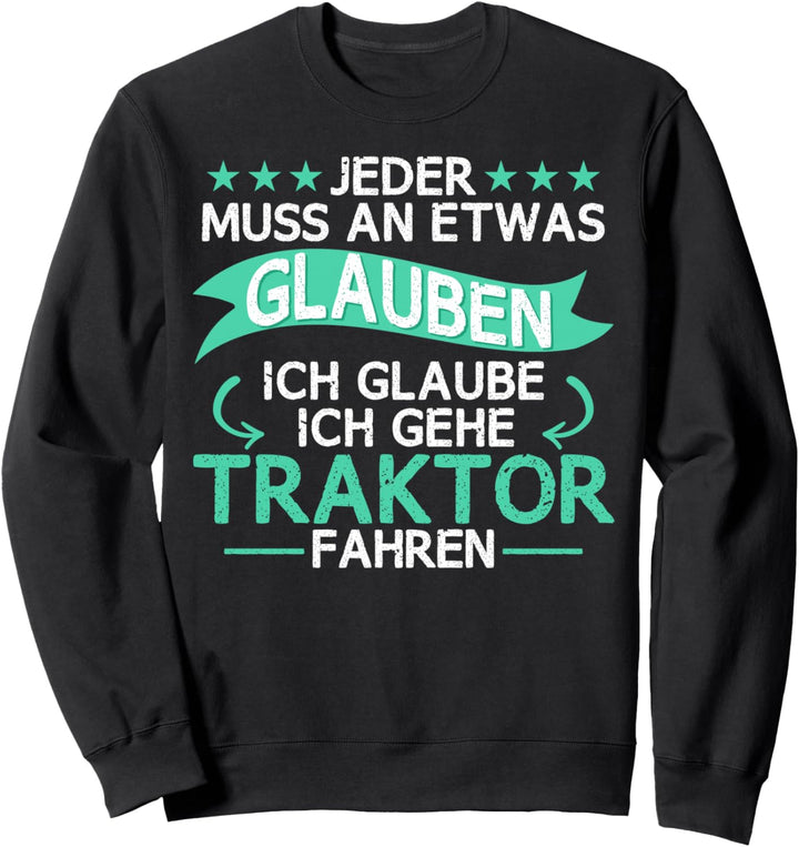 Traktor-Spruch, Bauernhof-Beruf, Geschenkidee Sweatshirt