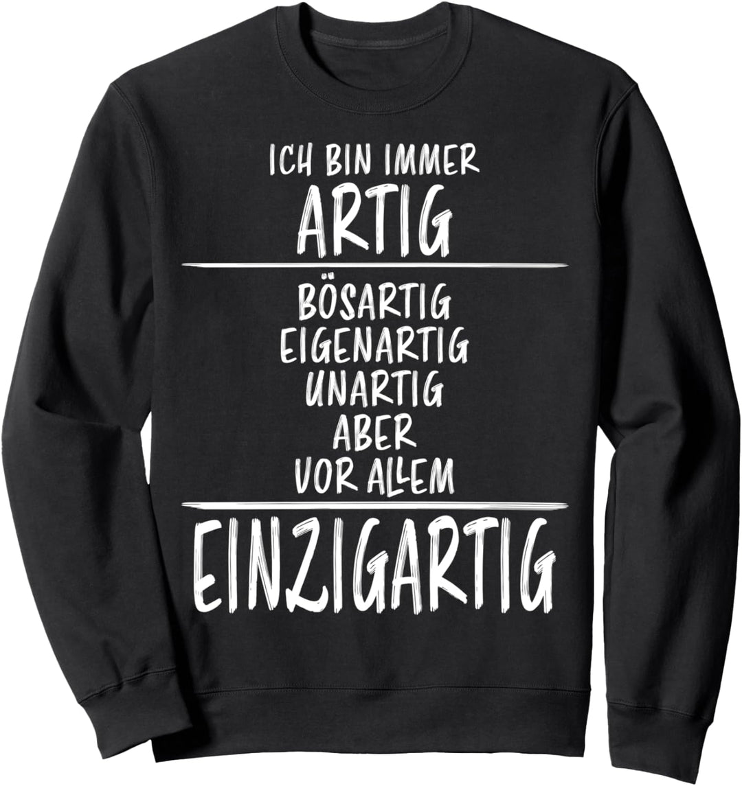 Bösartig Eigenartig Unartig Lustiger Spruch Frech Sprüche Sweatshirt