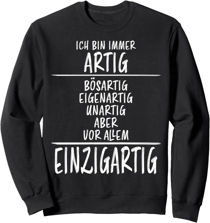 Bösartig Eigenartig Unartig Lustiger Spruch Frech Sprüche Sweatshirt
